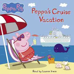 Peppa's Cruise Vacation (Peppa Pig Storybook) Audibook, by Neville Astley