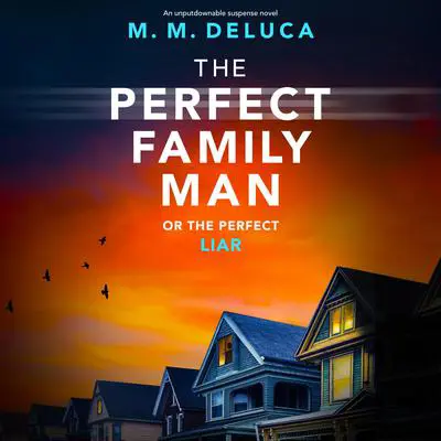 The Perfect Family Man Audibook, by M. M. DeLuca