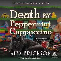 Death by Peppermint Cappuccino Audibook, by Alex Erickson