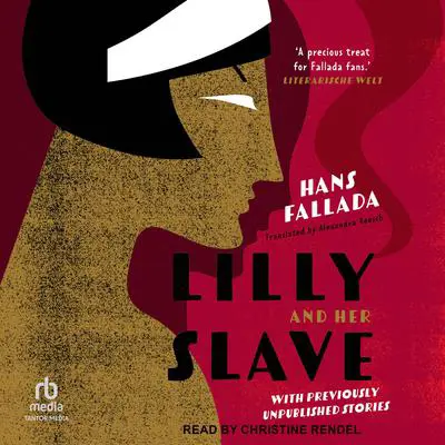Lilly and Her Slave Audibook, by Hans Fallada