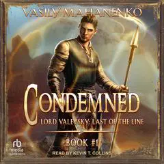 Condemned: Book 1 Audibook, by Vasily Mahanenko