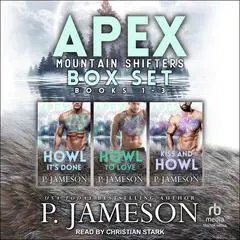 Apex Mountain Shifters Box Set One, Books 1-3 Audibook, by P. Jameson