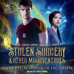 Stolen Sorcery & Other Misadventures Audibook, by 