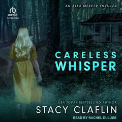 Careless Whisper Audibook, by Stacy Claflin