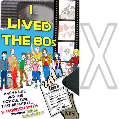 I Lived the 80s: A Gen X Life and the Pop Culture That Defined It Audibook, by B Harrison Smith