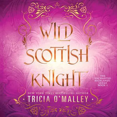 Wild Scottish Knight Audibook, by Tricia O'Malley