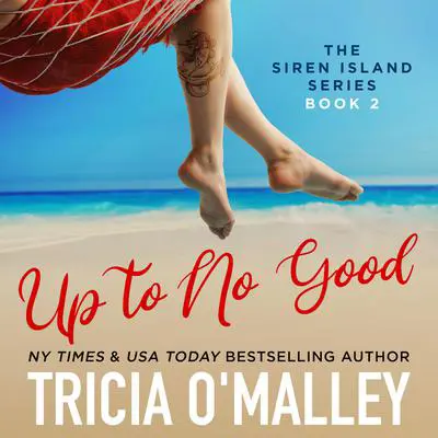 Up to No Good Audibook, by Tricia O'Malley