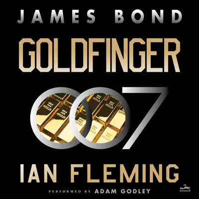 Goldfinger: A James Bond Novel Audibook, by Ian Fleming