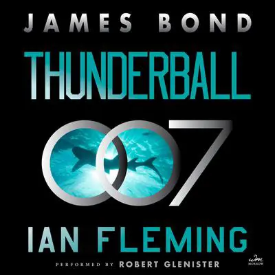 Thunderball: A James Bond Novel Audibook, by Ian Fleming