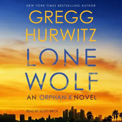 Lone Wolf: An Orphan X Novel Audibook, by Gregg Hurwitz