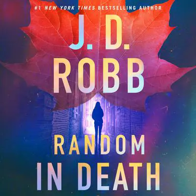 Random in Death: An Eve Dallas Novel Audibook, by J. D. Robb