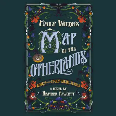 Emily Wilde's Map of the Otherlands Audibook, by Heather Fawcett