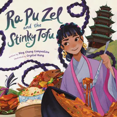 Ra Pu Zel and the Stinky Tofu Audibook, by Ying Chang Compestine