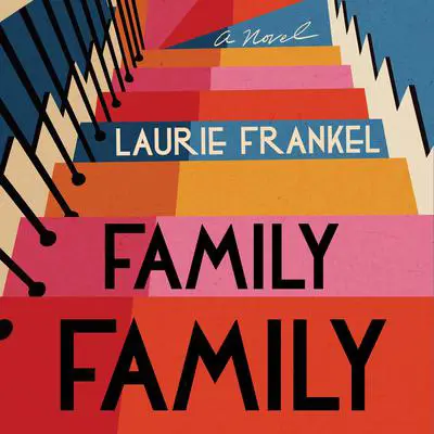 Family Family: A Novel Audibook, by Laurie Frankel