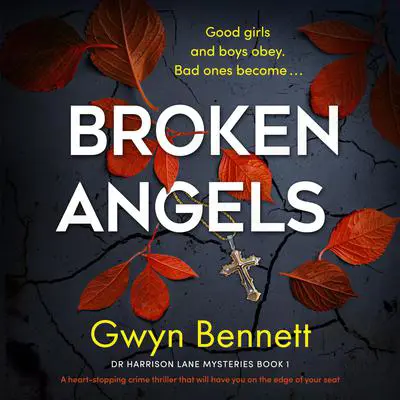 Broken Angels: A heart-stopping crime thriller that will have you on the edge of your seat Audibook, by Gwyn Bennett