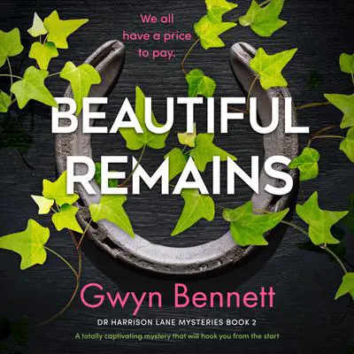 Beautiful Remains: A totally captivating mystery that will hook you from the start Audibook, by Gwyn Bennett