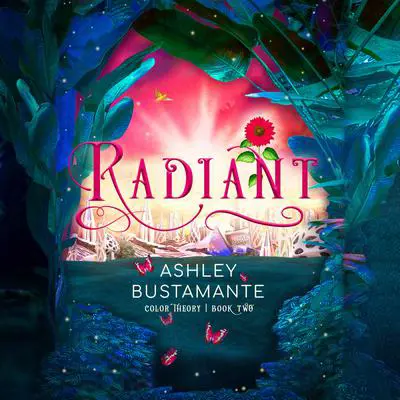 Radiant Audibook, by Ashley Bustamante