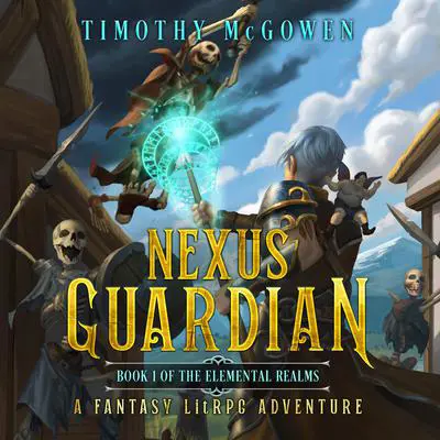 Nexus Guardian Book 1 Audibook, by Timothy McGowen