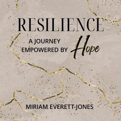 Resilience Audibook, by Miriam Everett-Jones
