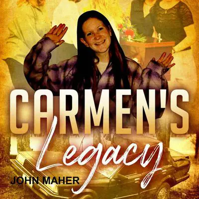 Carmen's Legacy Audibook, by John Maher
