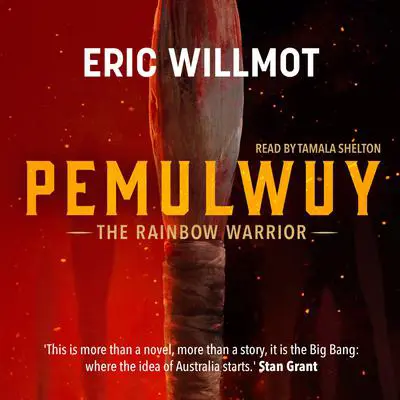 Pemulwuy Audibook, by Eric Willmot