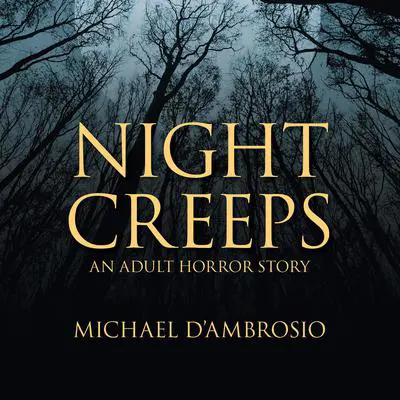 Night Creeps Audibook, by Michael D'Ambrosio
