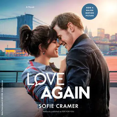 Love Again (Movie Tie-In): Previously published as Text for You Audibook, by Sofie Cramer