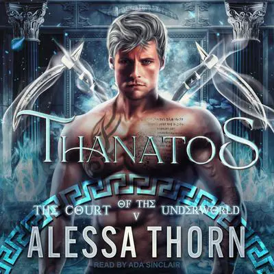 Thanatos: The Court of the Underworld Audibook, by Alessa Thorn