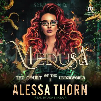 Medusa: The Court of the Underworld Audibook, by Alessa Thorn