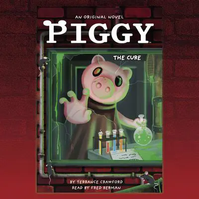 Piggy: The Cure: An AFK Book Audibook, by Terrance Crawford