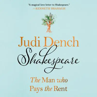 Shakespeare: The Man Who Pays the Rent Audibook, by Judi Dench