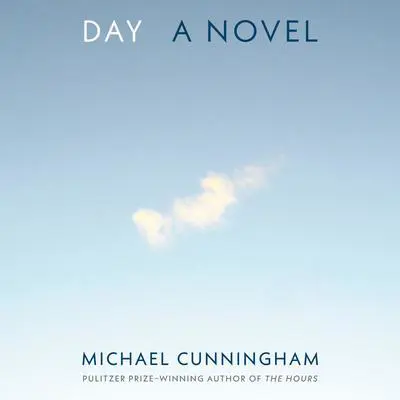 Day: A Novel Audibook, by Michael Cunningham