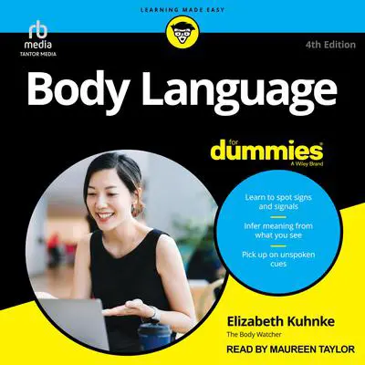 Body Language For Dummies, 4th Edition Audibook, by Elizabeth Kuhnke