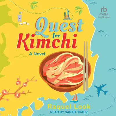Quest For Kimchi Audibook, by Raquel Look