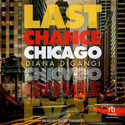 Last Chance Chicago Audibook, by Diana DiGangi