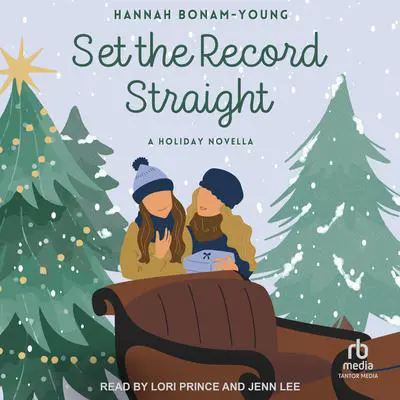 Set The Record Straight: A Holiday Novella Audibook, by Hannah Bonam-Young
