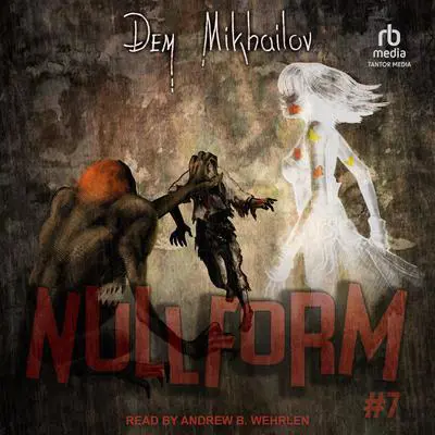 Nullform #7 Audibook, by Dem Mikhailov