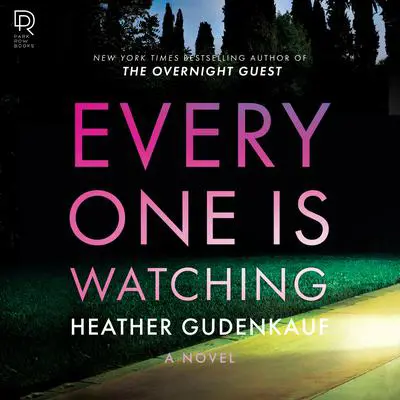 Everyone Is Watching Audibook, by Heather Gudenkauf