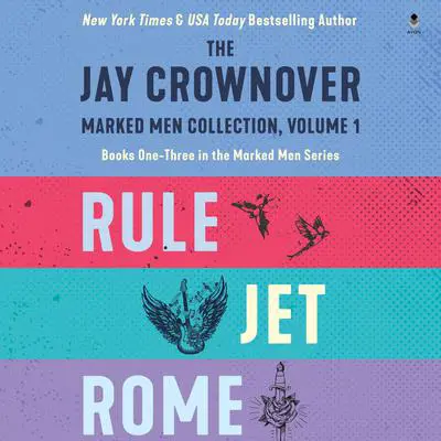 The Jay Crownover Book Set 1: Featuring Rule, Jet, Rome Audibook, by Jay Crownover
