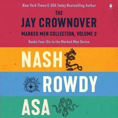 The Jay Crownover Book Set 2: Featuring Nash, Rowdy, Asa Audibook, by Jay Crownover