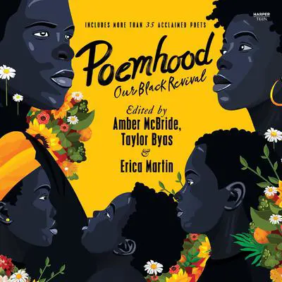 Poemhood: Our Black Revival: History, Folklore & the Black Experience: A Young Adult Poetry Anthology Audibook, by Amber McBride