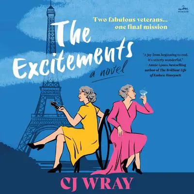 The Excitements: A Novel Audibook, by CJ Wray