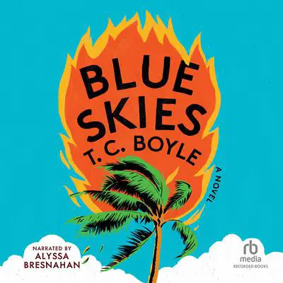Blue Skies Audibook, by T. C. Boyle