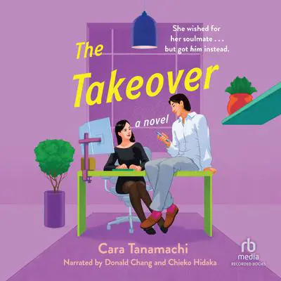 The Takeover Audibook, by Cara Tanamachi