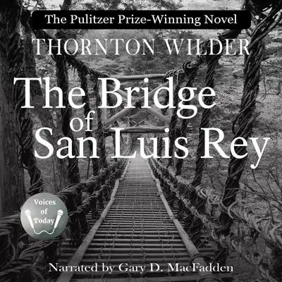 The Bridge of San Luis Rey Audibook, by Thornton Wilder