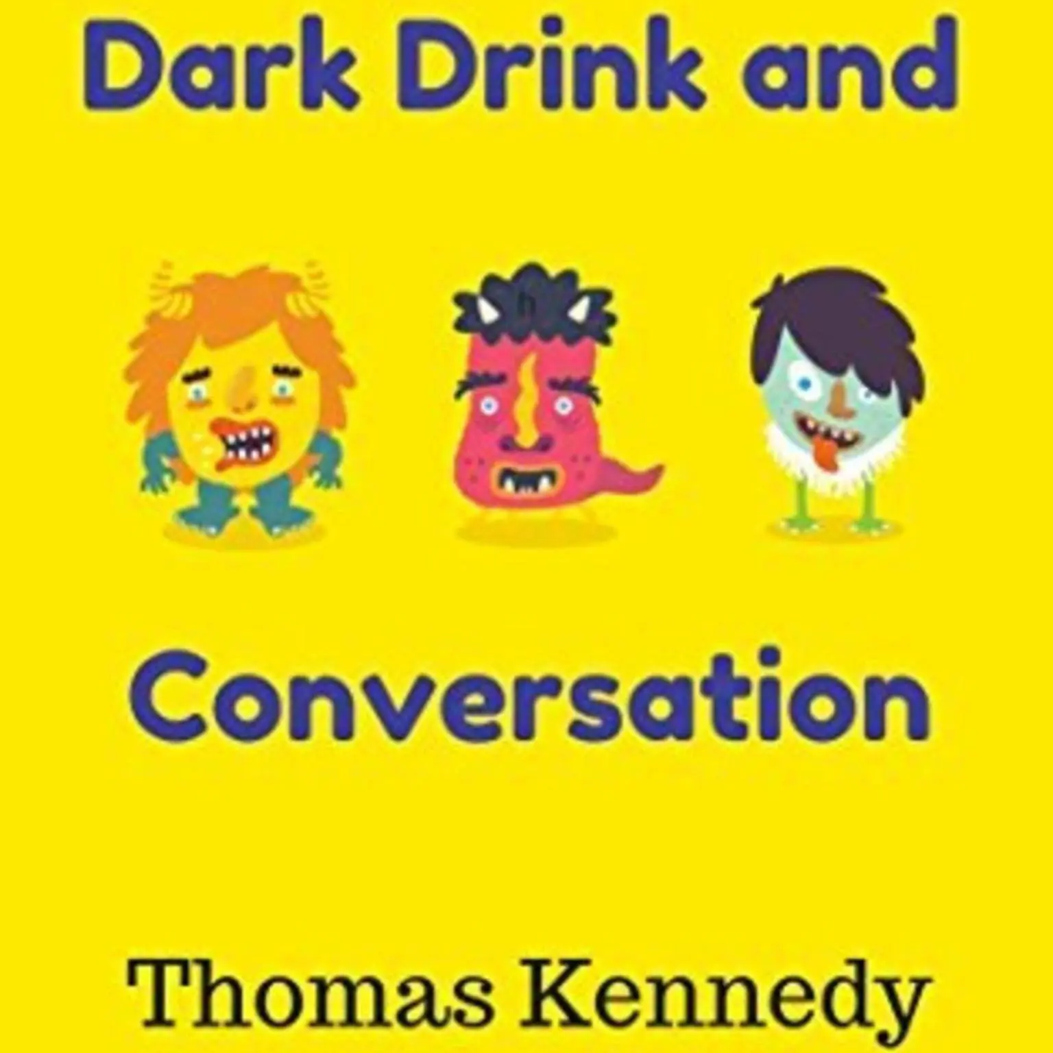 Dark Drink and Conversation Audiobook, by Thomas Kennedy
