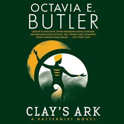 Clay's Ark Audibook, by Octavia E. Butler