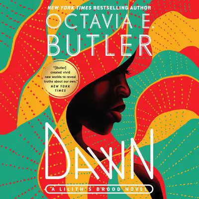 Dawn Audibook, by Octavia E. Butler