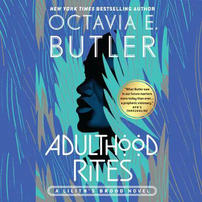 Adulthood Rites Audibook, by Octavia E. Butler