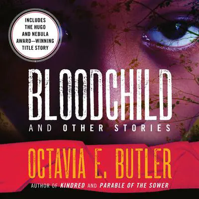 Bloodchild and Other Stories Audibook, by Octavia E. Butler